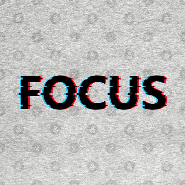 Focus - glitch text design by Julorzo